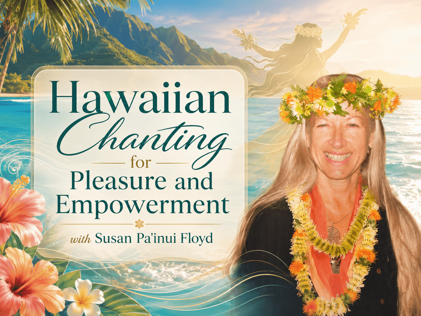 Hawaiian Chanting For Pleasure And Empowerment